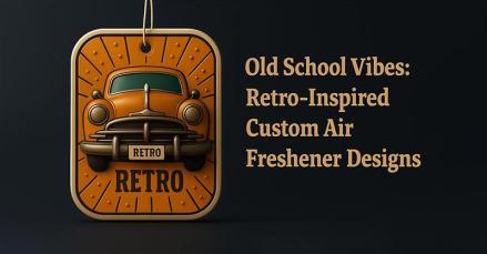Old School Vibes: Retro-Inspired Custom Air Freshener Designs